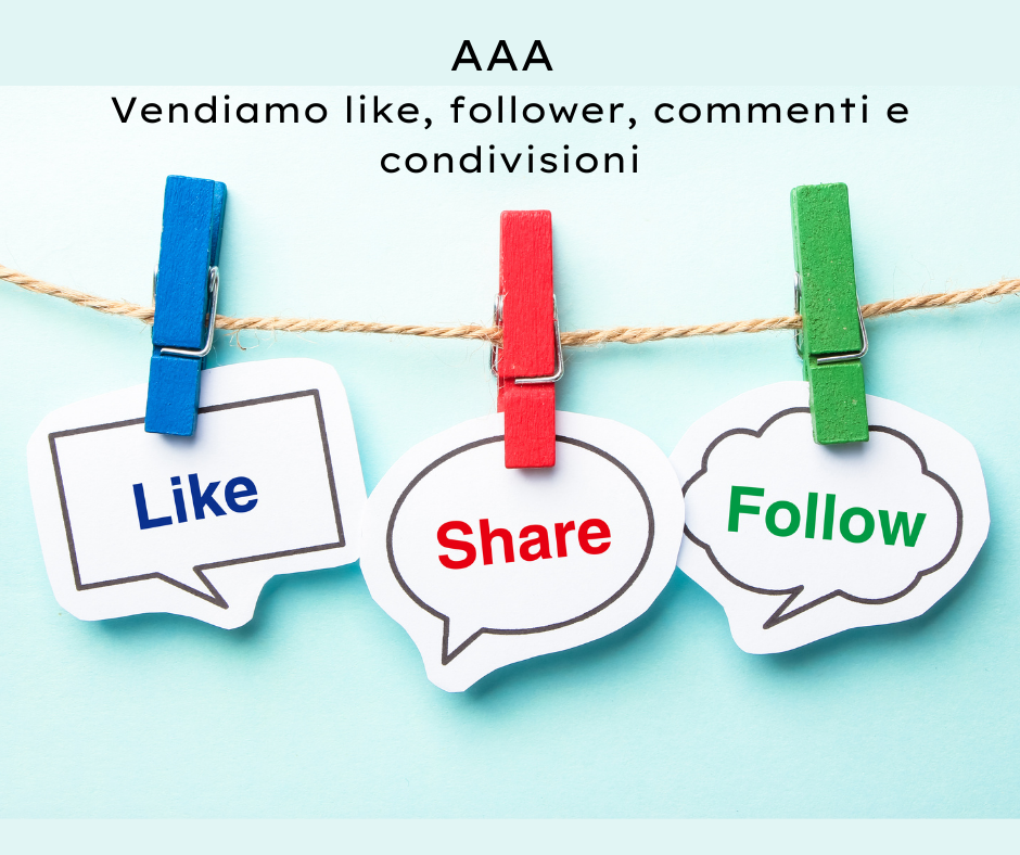 AAA Vendiamo like, follower e condivisioni